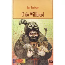 Livro Tio Willibrord, O - Terlouw, Jan [1998]