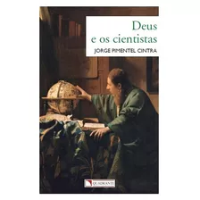 Deus E Os Cientistas, De Cintra, Jorge Pimentel. Quadrante Editora, Capa Mole Em Português, 2018