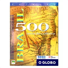 Coleção Brasil 500 Anos De Cultura - Livro Do Jornal O Globo