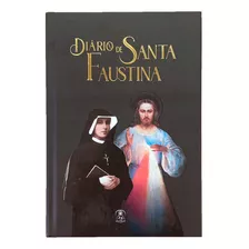 Diário De Santa Faustina: Segredos Da Alma Em Capa Dura