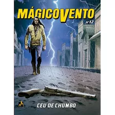 Mágico Vento - Volume 12: Céu De Chumbo, De Manfredi, Gianfranco. Série Mágico Vento (12), Vol. 12. Editora Edições Mythos Eireli,sergio Benelli Editore, Capa Mole Em Português, 2021