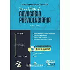 Manual Prático Da Advocacia Previdenciária - 11ª Ed. | Livro Direito Previdenciário | Fabiana Godoy | Editora Mizuno | Com Planilha De Cálculo | Teoria Prática Legislação | Seguridade Social | Loas