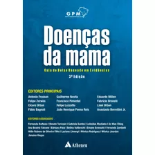 Doenças Da Mama - Guia Baseado Em Evidências - 3 Edição, De Frasson, Antônio. Editora Atheneu Ltda, Capa Dura Em Português, 2022