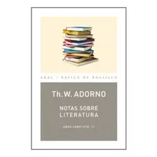 Notas Sobre Literatura - Adorno, Theodor W