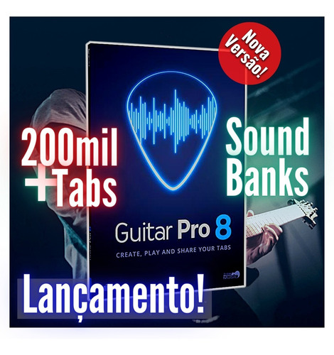 Guitar Pro 8 + Soundbanks + De 200 Mil Tablaturas