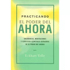 Libro: Practicando El Poder Del Ahora - Eckhart Tolle