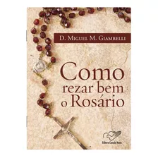 Livro Como Rezar Bem O Rosário - Canção Nova