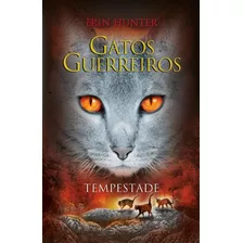 Livro Gatos Guerreiros - Tempestade - Vol. 4 