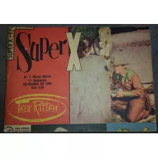 Gibi Super X Nº 1 Tex Ritter Nova Série - Editora Ebal 1954