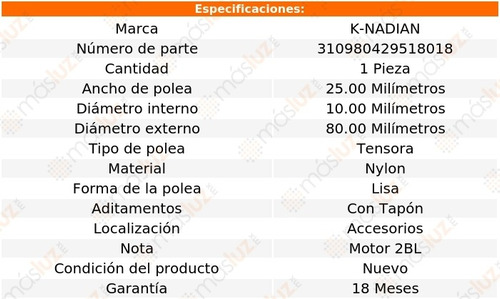 Polea Tensora Lisa Nylon Catalina V6 3.8l 77 K-nadian Foto 3