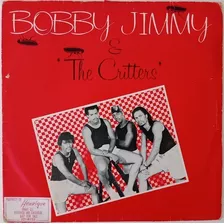 Vinil Lp Disco Bobby Jimmy The Critters Roaches Single 1986