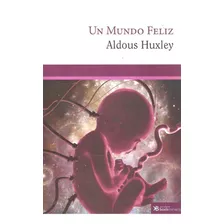 Un Mundo Feliz, De Huxley, Aldous. Casa Editorial Boek Mexico, Tapa Blanda En Español, 2015