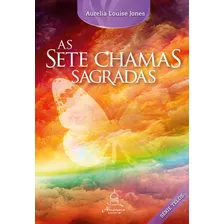 As Sete Chamas Sagradas, De Jones, Aurelia Louise. Série Telos (4), Vol. 4. Editora Almenara Editorial Eirele Me ,mount Shasta Light Publishing, Capa Mole Em Português, 2021