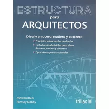 Estructura Para Arquitectos Diseño En Acero, Madera Y Concre