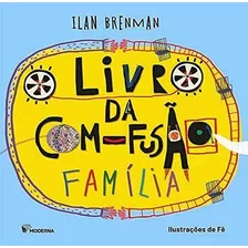 Livro Da Com-fusao, O - Familia