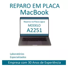 Conserto Reparo Macbook Placa Mãe, A2251 (pergunte)