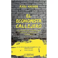 El Economista Callejero - Axel Kaiser.nuevo