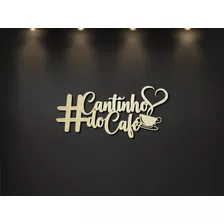 Frase Decorativa Cantinho Do Café Aplique Decorativos