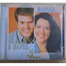 Cd Rayssa & Ravel - Só Pra Te Amar