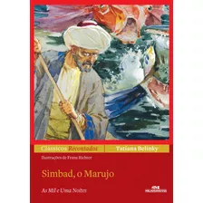 Simbad, O Marujo, De Belinky, Tatiana. Série Clássicos Recontados Editora Melhoramentos Ltda., Capa Mole Em Português, 2012