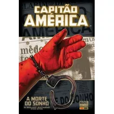 Capitão América - A Morte Do Sonho, Capa Dura 274págs Panini