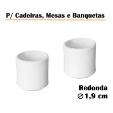 Ponteira Protetora Pé De Cadeira Mesa Banqueta ( Pezinho Redondo 1,9cm ) - Conjunto 12 Pç