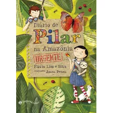 Diário De Pilar Amazônia, De Flávia Lins E Silva. Editora Pequena Zahar, Capa Mole Em Português