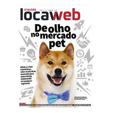 Revista Locaweb Ediçao 97 - De Olho No Mercado Pet
