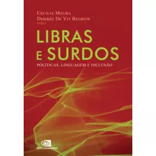 Libras E Surdos - Politicas, Linguagem E Inclusao