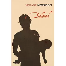 Beloved - Morrison, Toni - Vintage Classics