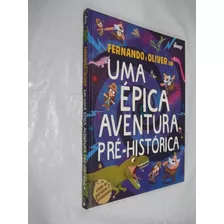 Livro Fernando E Oliver Em Uma Épica Aventura Préhist Outlet