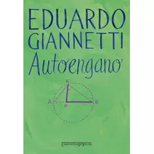 Autoengano, De Giannetti, Eduardo. Editora Schwarcz Sa, Capa Mole Em Português, 2005