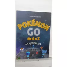 Livro Pokémon Go De A A Z + Superdicas - Claudio Prandoni - Texto Integral