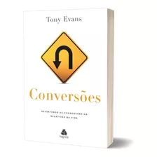 Conversões - Revertendo As Consequências Negativas Da Vida