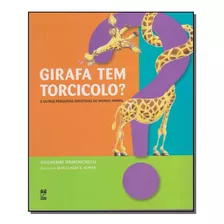 Girafa Tem Torcicolo - Domenichelli, Guilherme - Panda Books