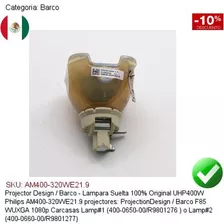 Lampara Uhp400w Philips Am400320we21.9 Barco F85 Lamp1 Lamp2