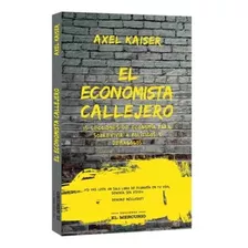 El Economista Callejero / Axel Kaiser