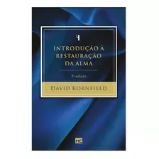 Livro Introdução À Restauração Da Alma | David Kornfield