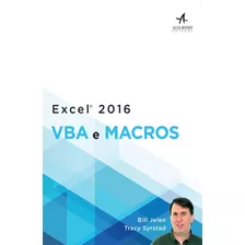 Excel 2016: Vba E Macros, De Jelen, Bill. Starling Alta Editora E Consultoria Eireli, Capa Mole Em Português, 2017