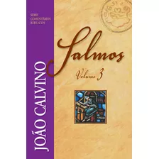 Comentário De Salmos - Vol 3 - João Calvino, De Calvino, João. Série Série Comentários Bíblicos Editora Missão Evangélica Literária, Capa Mole Em Português, 2013