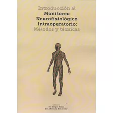 Introduccion Al Monitoreo Neurofisiologico Intraoperatorio