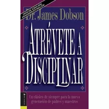 Atrevete A Disciplinar Sc James Dobson