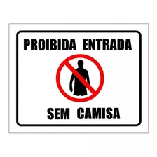 Placa Sinalização Proíbido Entrar Sem Camisa 20x16cm