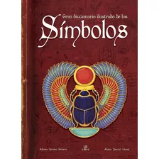 Gran Diccionario Ilustrado De Los Símbolos (tapa Dura) Envio