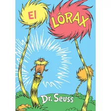 Libro El Lórax Dr. Seuss En Español Ilustraciones A Color