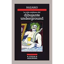 La Vida Cotidiana Del Dibujante Underground