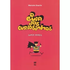 Guia Dos Curiosinhos, O - Super Herois - 3º Ed