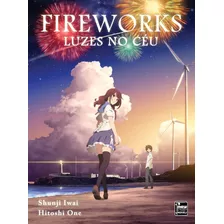 Fireworks: Luzes No Céu, De Iwai, Shunji. Newpop Editora Ltda Me, Capa Mole Em Português, 2020