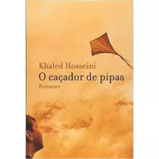 Livro Caçador De Pipas, O - Hosseini, Khaled [2005]