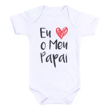 Body Curto Branco Eu Amo Meu Papai Em Suedine Para Bebê